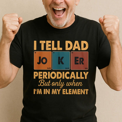 Periodic Joker Dad Shirt – Funny Science T-Shirt for Father's Day, Custom Choo