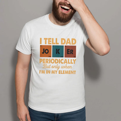 Periodic Joker Dad Shirt – Funny Science T-Shirt for Father's Day, Custom Choo