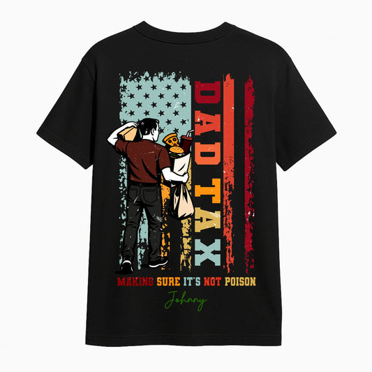 Funny Dad T-Shirt – DAD TAX Graphic Tee with Custom Name, Custom Choo