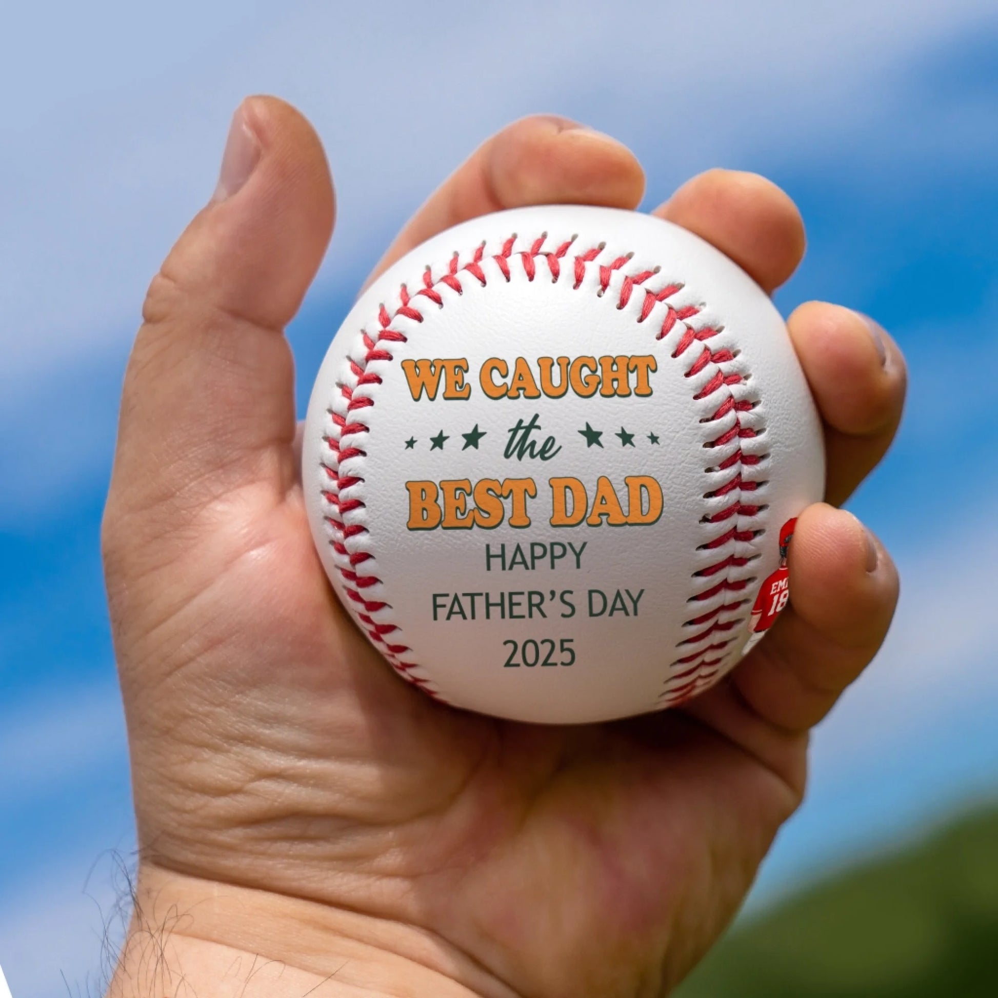 WE CAUGHT THE BEST DAD, HAPPY FATHER'S DAY 2025 BASEBALL, Custom Choo