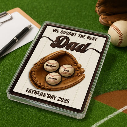 WE CAUGHT THE BEST DAD, PERSONALIZED ACRYLIC PLAQUE, HAPPY FATHER'S DAY, Custom Choo