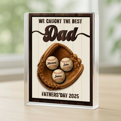 WE CAUGHT THE BEST DAD, PERSONALIZED ACRYLIC PLAQUE, HAPPY FATHER'S DAY, Custom Choo