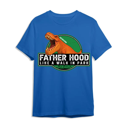 Father Hood Like A Walk In Park, Personalized Shirt - Custom Choo