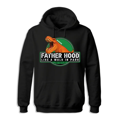 Father Hood Like A Walk In Park, Personalized Shirt - Custom Choo