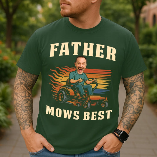 Personalized Photo Dad, Father Mows Best Shirt, Funny Lawn Mowing Dad Shirt, Father’s Day Gift, Custom Choo