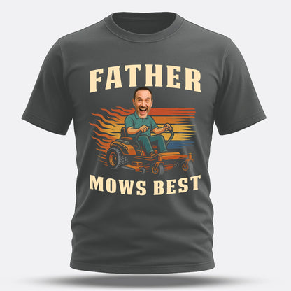 Personalized Photo Dad, Father Mows Best Shirt, Funny Lawn Mowing Dad Shirt, Father’s Day Gift - Custom Choo