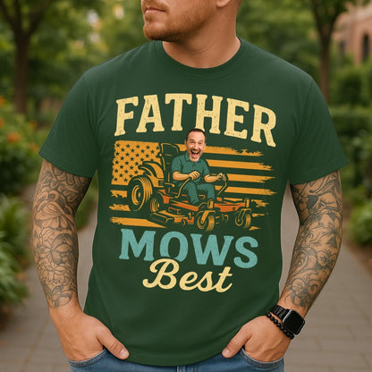 Father Mows Best Shirt, Funny Lawn Mowing Dad Shirt, Father’s Day Gift, Personalized Photo Dad - Custom Choo