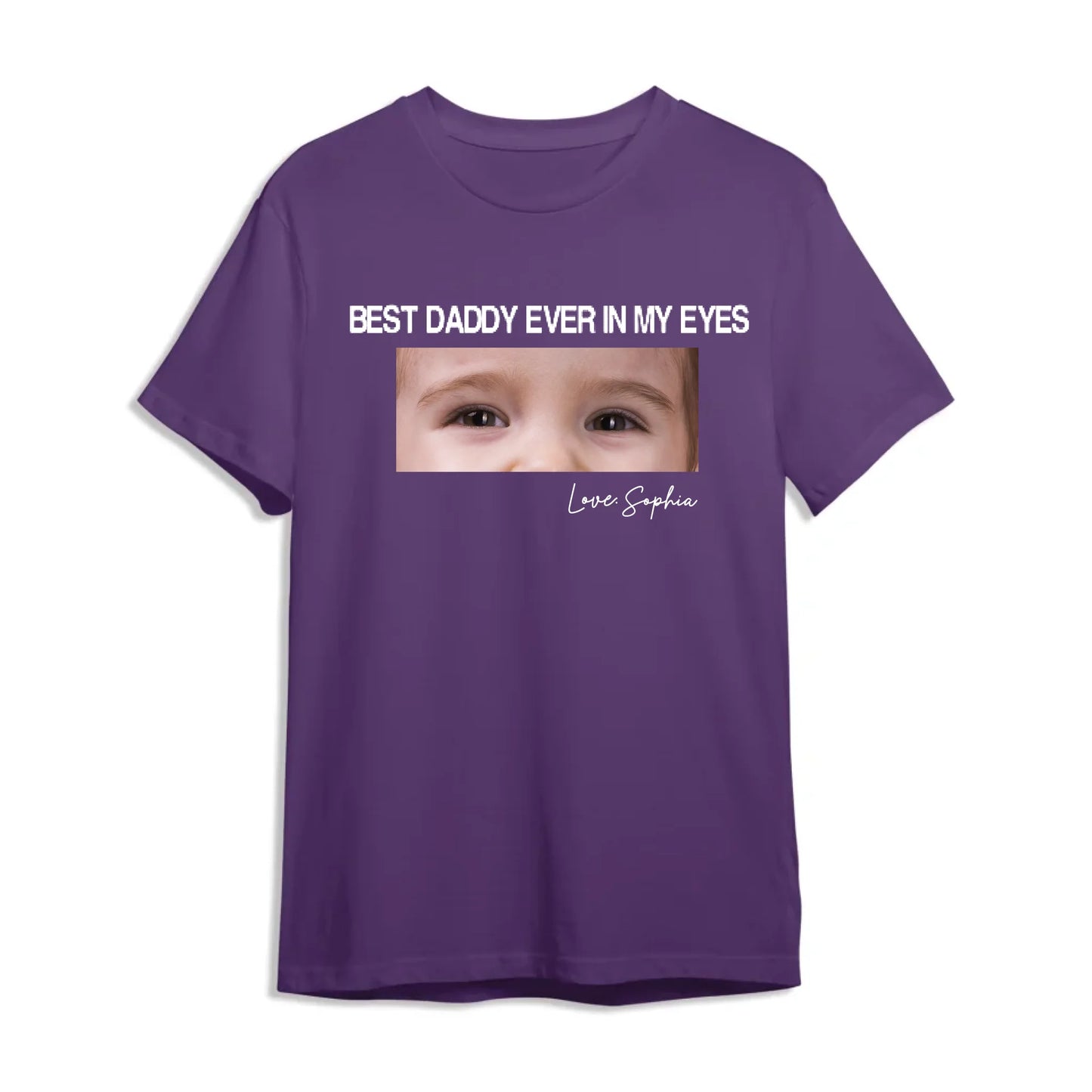 Best daddy ever in my eyes, Father's day T-shirt - Custom Choo