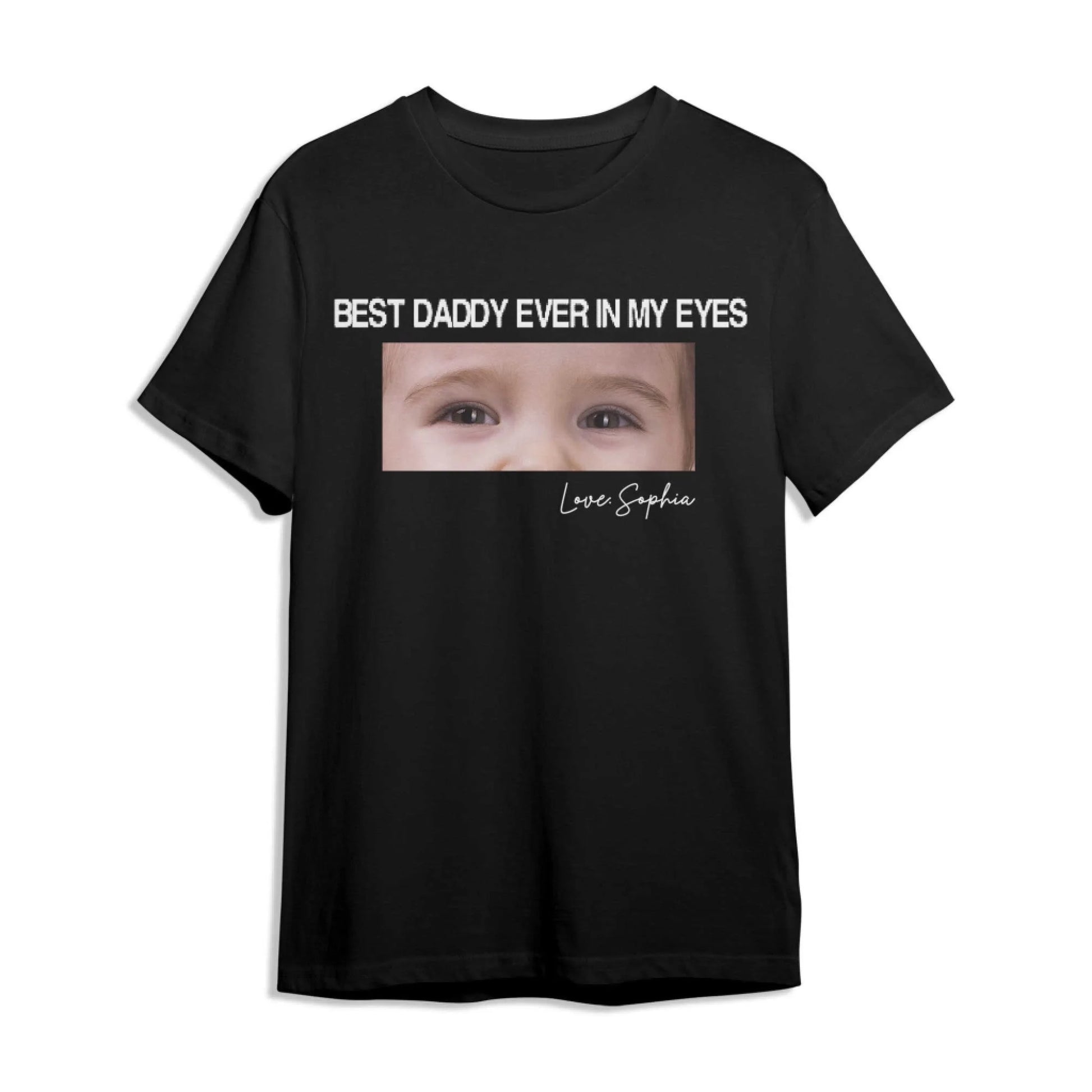 Best daddy ever in my eyes, Father's day T-shirt - Custom Choo