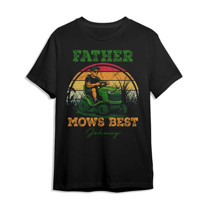 Father Mows Best - Gift For Dad, Father's Day - Custom Choo