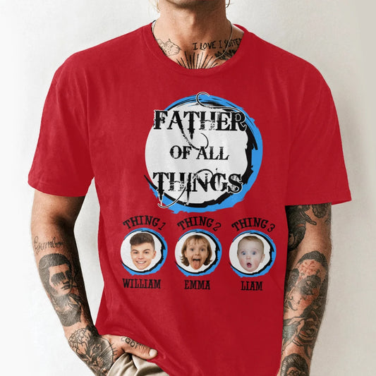 Personalized Father Of All The Things, Custom Kid's Photo And Name, Custom Choo