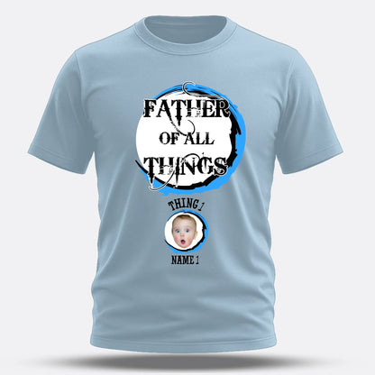 Personalized Father Of All The Things, Custom Kid's Photo And Name - Custom Choo