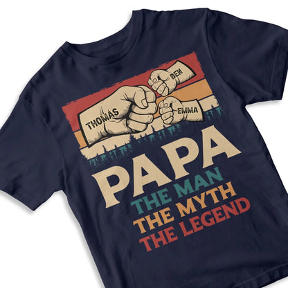 Fathers Day Shirt, Pesonalized Your Design, PaPa The Man Myth Legend T-Shirt, Custom Choo