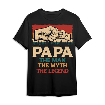 Fathers Day Shirt, Pesonalized Your Design, PaPa The Man Myth Legend T-Shirt, Custom Choo