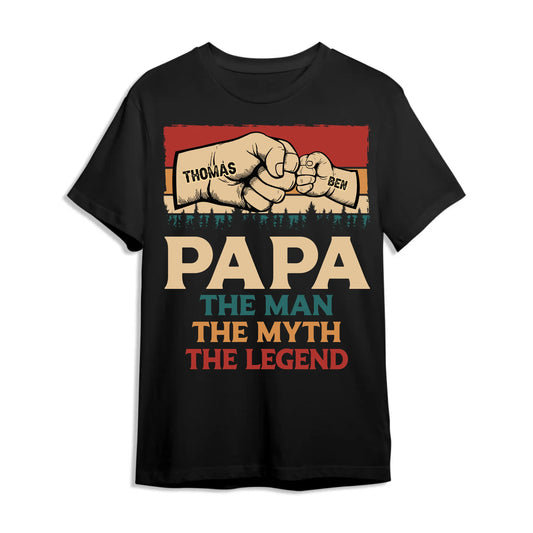 Fathers Day Shirt, Pesonalized Your Design, PaPa The Man Myth Legend T-Shirt, Custom Choo