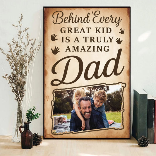 PERSONALIZED PHOTO POSTER - CANVAS, BEHIND EVERY GREAT KID IS A TRULY AMAZING DAD, Custom Choo