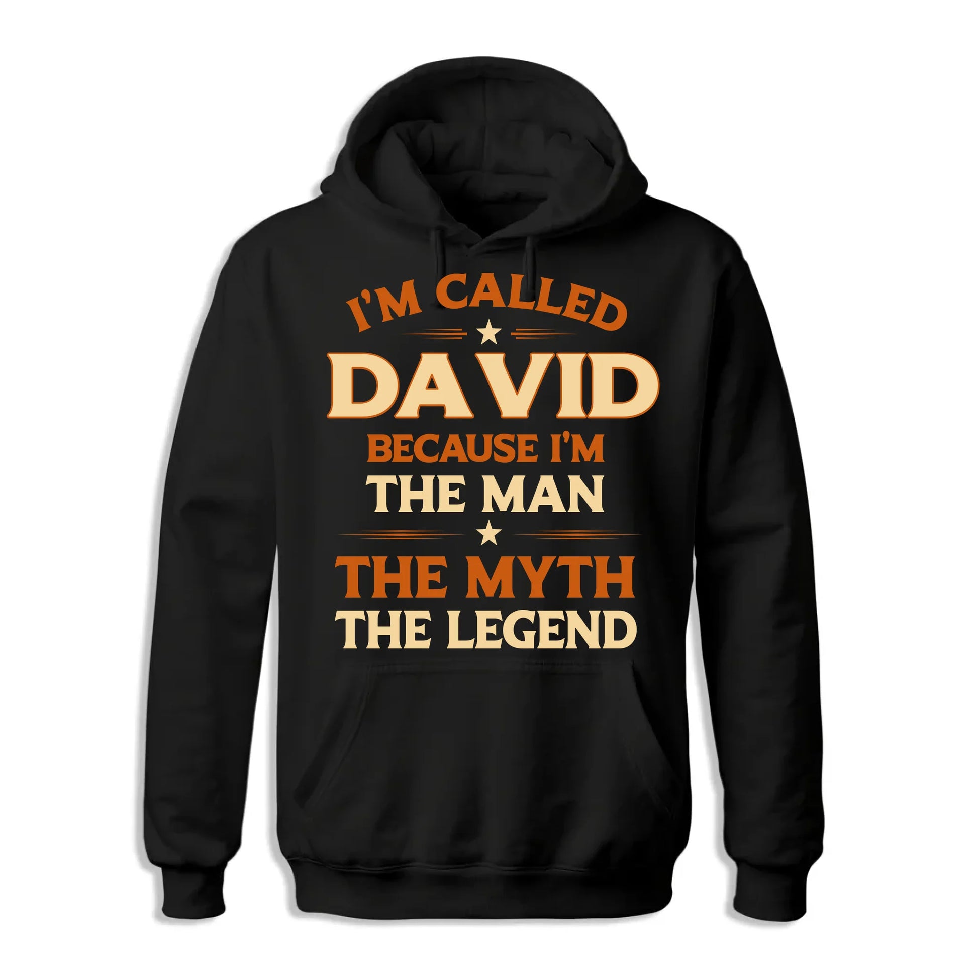 I'M CALLED DAVID BECAUSE I'M THE MAN THE MYTH THE LEGEND, PERSONALIZED SHIRT - Custom Choo