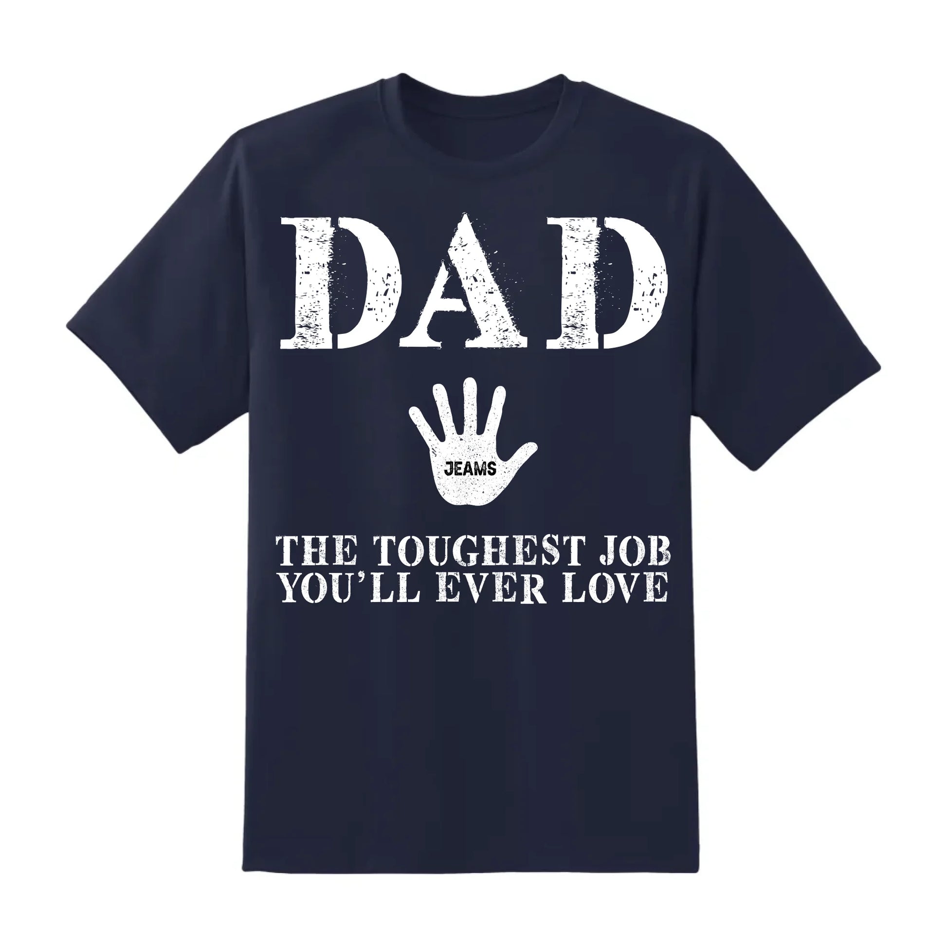 Dad Handprint Shirt – Custom Kids' Names | The Toughest Job You'll Ever Love - Custom Choo