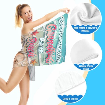 Life Is Better With Grandkids And The Beach – Personalized Beach Towel - Custom Choo