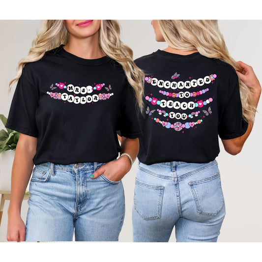 Exchanted To Teach You - Custom Teacher Name - Custom Choo