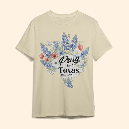 Pray For Texas Hill Country T-Shirt - Custom Choo