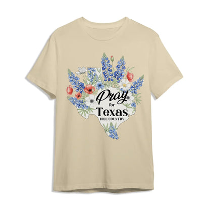 Pray For Texas Hill Country T-Shirt - Custom Choo