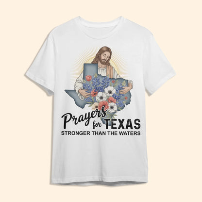 Stronger Than The Waters - Pray For Texas T-Shirt - Custom Choo