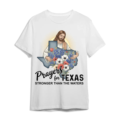 Stronger Than The Waters - Pray For Texas T-Shirt - Custom Choo