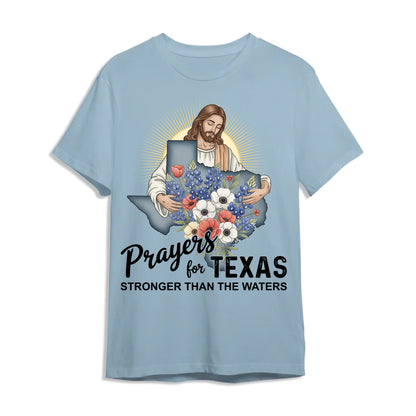 Stronger Than The Waters - Pray For Texas T-Shirt - Custom Choo