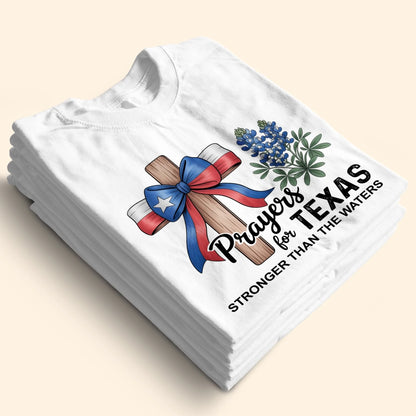The Cross Prays for Texas – Stronger Than the Water T-Shirt - Custom Choo
