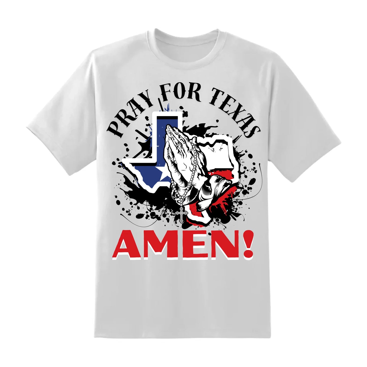 PRAY FOR TEXAS - AMEN, PRAY FOR TEXAS T-SHIRT - Custom Choo