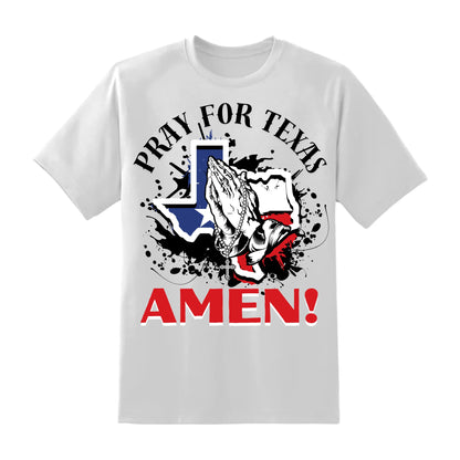 PRAY FOR TEXAS - AMEN, PRAY FOR TEXAS T-SHIRT - Custom Choo