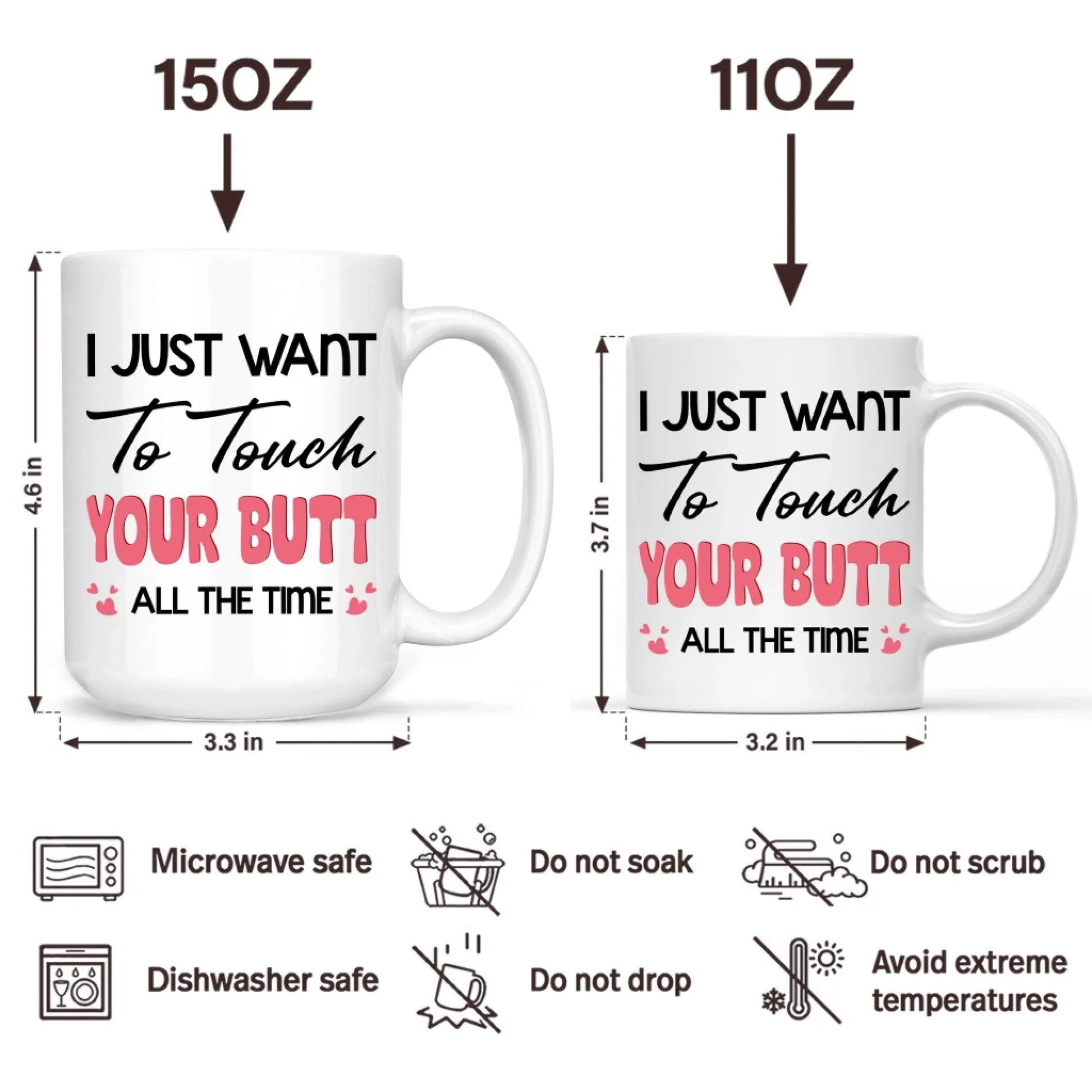 I Just Want To Touch Your Butt - Personalized Mug, Custom Choo