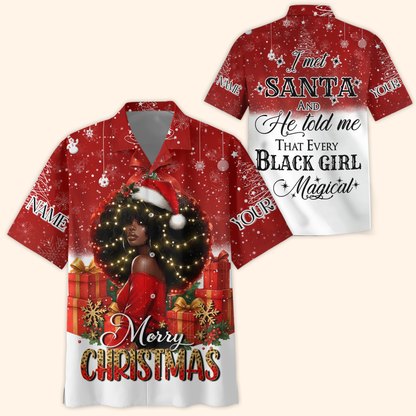 Personalized Christmas Hoodie – I Met Santa and He Told Me Every Black Girl Is Magical, Custom Choo