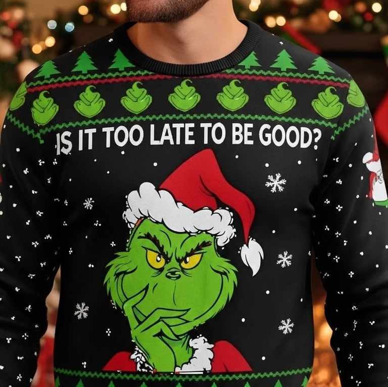 Funny Ugly Christmas Sweater- IS IT TOO LATE TO BE GOOD?