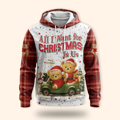 Personalized Teddy Bear Christmas Hoodie – All I Want for Christmas Is Us, Custom Name Gift, Custom Choo
