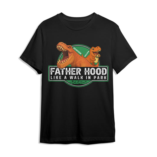 Father Hood Like A Walk In Park, Personalized Shirt - Custom Choo