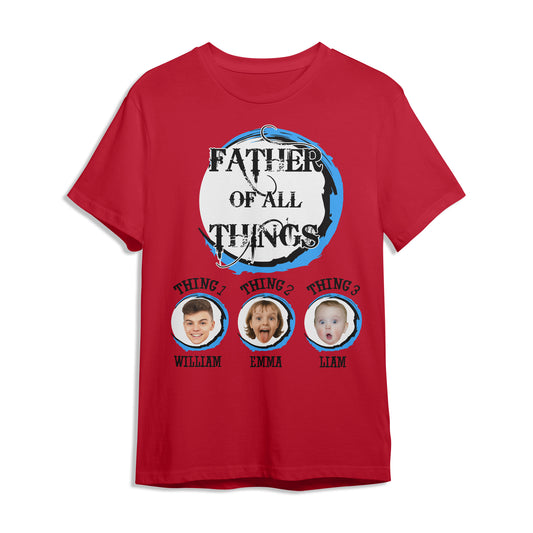 Personalized Father Of All The Things, Custom Kid's Photo And Name - Custom Choo