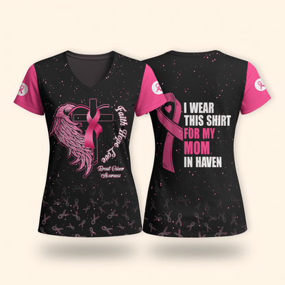 Faith Hope Love For My Mom In Heven - Breast Cancer Awareness Shirt